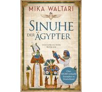 Mika Waltari An Sinuhe der Ägypter: Ein packender historischer Roman (Tascabile)