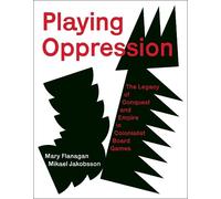 Mikael Jakobsson Mary Flanagan Playing Oppression (Copertina rigida)