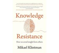 Mikael Klintman Knowledge Resistance (Tascabile)