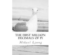 Mikael Ljung The first million decimals of PI (Tascabile)