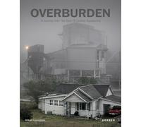 Mikael Lundström: Overburden. A Journey Into the Soul of Central Appalachia