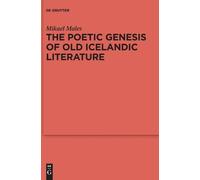 Mikael Males The Poetic Genesis of Old Icelandic Literature (Copertina rigida)