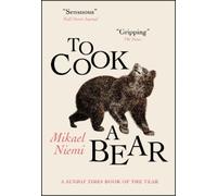 Mikael Niemi To Cook a Bear (Tascabile)