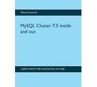 Mikael Ronström MySQL Cluster 7.5 inside and out (Tascabile)