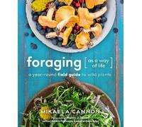 Mikaela Cannon Foraging as a Way of Life (Tascabile)