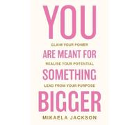 Mikaela Jackson You Are Meant For Something Big (Tascabile) (PRESALE 28/01/2026)