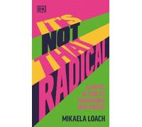 Mikaela Loach It's Not That Radical (Copertina rigida)