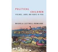 Mikaela Luttrell-Rowland Political Children (Tascabile)