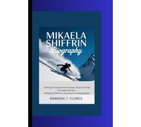 MIKAELA SHIFFRIN BIOGRAPHY: Strength Carved from Snow, Hope Carried Through Storms - Mikaela Shiffrin’s Journey to Unstoppable