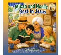 Mikah and Noelle Rest in Jesus