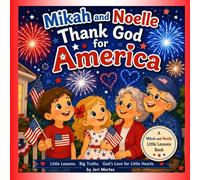 Mikah and Noelle Thank God for America