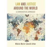 Mikaila Mariel Lemonik Arthur Law and Justice around the World (Tascabile)