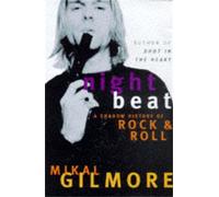 Mikal Gilmore Night Beat (Tascabile)