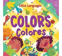 Mikala Carpenter Colors / Colores (Libro di cartone) Little Linguist