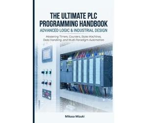 Mikasa Mizuki The Ultimate PLC Programming Handbook (Tascabile)