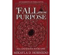 Mikayla D Hornedo A Fall From Purpose (Tascabile)