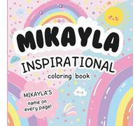 Mikayla Inspirational Coloring Book: Personalized Just for Mikayla - Mikayla's Name Appears on Every Coloring Page