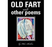 Mike Absalom OLD FART and OTHER POEMS (Tascabile)