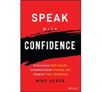 Mike Acker Speak with Confidence (Tascabile)
