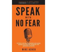 Mike Acker Speak With No Fear (Tascabile) Speak