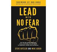 Mike Acker Steve Gutzler Lead With No Fear (Copertina rigida) No Fear