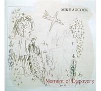 Mike Adcock - Moment of Discovery