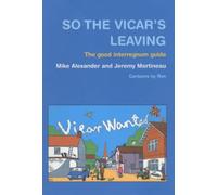 Mike Alexander Jeremy Martineau So the Vicar's Leaving (Tascabile)
