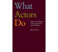 Mike Alfreds What Actors Do (Tascabile)