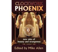 Mike Allen Clockwork Phoenix 3 (Tascabile)