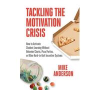 Mike Anderson Tackling the Motivation Crisis (Tascabile)