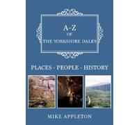 Mike Appleton A-Z of the Yorkshire Dales (Tascabile) A-Z