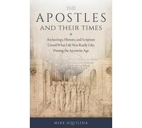 Mike Aquilina The Apostles and Their Times (Tascabile)