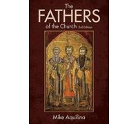 Mike Aquilina The Fathers of the Church (Tascabile)