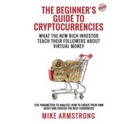 Mike Armstrong The Beginner's Guide to Cryptocurrencies (Tascabile)