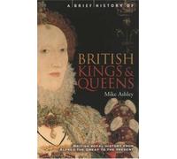 Mike Ashley A Brief History of British Kings & Queens (Tascabile)