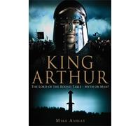 Mike Ashley A Brief History of King Arthur (Tascabile) Brief Histories