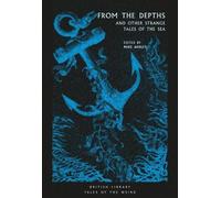 Mike Ashley From the Depths (Tascabile) Tales of the Weird