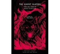 Mike Ashley The Ghost Slayers (Tascabile) British Library Tales of the Weird