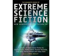 Mike Ashley The Mammoth Book of Extreme Science Fiction (Tascabile)