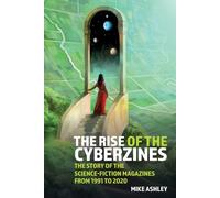 Mike Ashley The Rise of the Cyberzines: The Story of the Science-Fic (Tascabile)