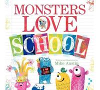 Mike Austin Monsters Love School (Copertina rigida)