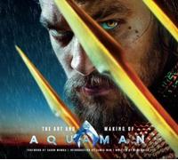Mike Avila The Art and Making of Aquaman (Copertina rigida)