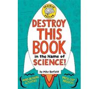 Mike Barfield Destroy This Book in the Name of Science Brainiac Edi (Tascabile)