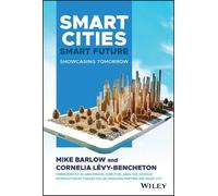 Mike Barlow Cornelia Levy-Bencheto Smart Cities, Smart Futur (Copertina rigida)