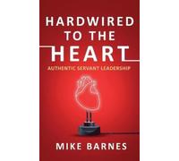 Mike Barnes Hardwired to the Heart (Tascabile)