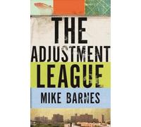 Mike Barnes The Adjustment League (Tascabile)