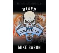 Mike Baron Departure Day (Tascabile) Biker