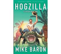 Mike Baron Hogzilla (Tascabile) Florida Man