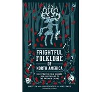 Mike Bass Frightful Folklore of North America (Copertina rigida)