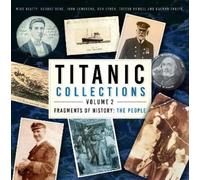 Mike Beatty George Behe John Lamore Titanic Collections Volum (Copertina rigida)